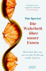 Tim Spector: Die Wahrheit über unser Essen