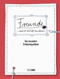 Katja Reichert: Freunde sind wie die Luft zum Atmen - Das besondere Erinnerungsalbum
