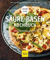 Jürgen Prof. Dr. Vormann, Prof. Dr. Jürgen Prof. Dr. Vormann, Jürgen Vormann, Karola Wiedemann: Säure-Basen-Kochbuch