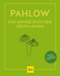 Mannfried Pahlow: Das große Buch der Heilpflanzen