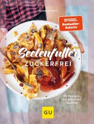 Hannah Frey: Seelenfutter zuckerfrei