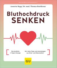 Annette Bopp, Thomas Breitkreuz, Dr. med. Thomas Dr. med. Breitkreuz, Thomas Dr. med. Breitkreuz: Bluthochdruck senken