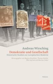 Andreas Wirsching, Magnus Brechtken, Elke Prof. Dr. Seefried, Thomas Raithel, Elke Seefried, Martina Steber: Demokratie und Gesellschaft