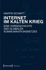 Martin Schmitt: Internet im Kalten Krieg