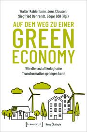 Siegfried Behrendt, Jens Clausen, Edgar Göll, Walter Kahlenborn: Auf dem Weg zu einer Green Economy