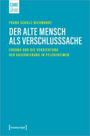 Frank Schulz-Nieswandt: Der alte Mensch als Verschlusssache