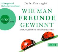 Dale Carnegie: Wie man Freunde gewinnt