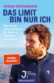 Jonas Deichmann: Das Limit bin nur ich