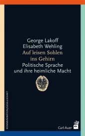 George Lakoff, Elisabeth Wehling: Auf leisen Sohlen ins Gehirn