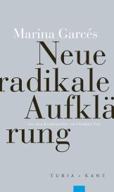 Marina Garcés: Neue radikale Aufklärung