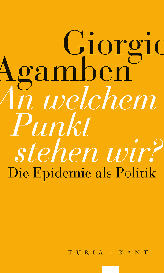 Giorgio Agamben: An welchem Punkt stehen wir?