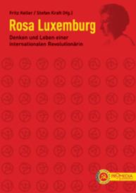 Fritz Keller, Stefan Kraft: Rosa Luxemburg