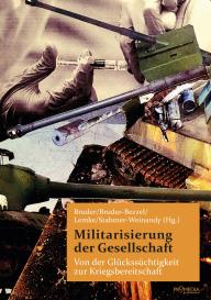 Klaus-Jürgen Bruder, Almuth Bruder-Bezzel, Benjamin Lemke, Conny Stahmer-Weinandy: Militarisierung der Gesellschaft