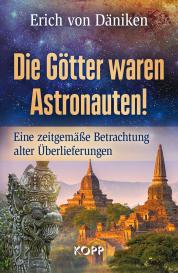 Erich Von Däniken: Die Götter waren Astronauten