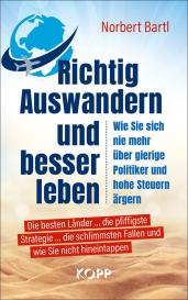 Norbert Bartl: Richtig Auswandern und besser leben