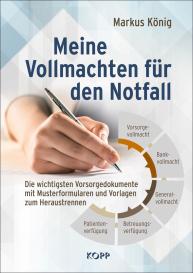 Markus König: Meine Vollmachten für den Notfall