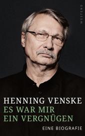 Henning Venske: Es war mir ein Vergnügen