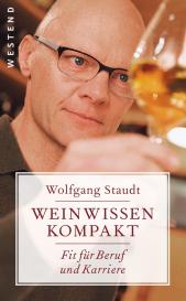 Wolfgang Staudt: Weinwissen kompakt