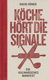 David Höner: Köche, hört die Signale!