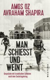 Amos Oz, Avraham Shapira: Man schießt und weint
