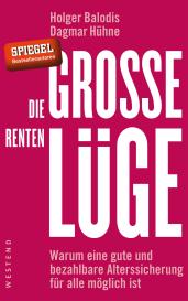 Holger Balodis, Dagmar Hühne: Die große Rentenlüge