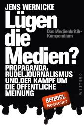 Jens Wernicke: Lügen die Medien?