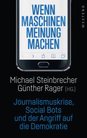 Günther Rager, Michael Steinbrecher: Wenn Maschinen Meinung machen
