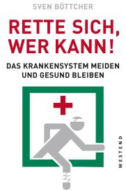 Sven Böttcher: Rette sich, wer kann