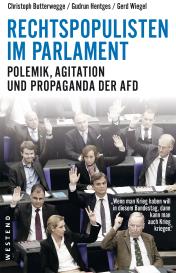 Christoph Butterwegge, Gudrun Hentges, Gerd Wiegel: Rechtspopulisten im Parlament