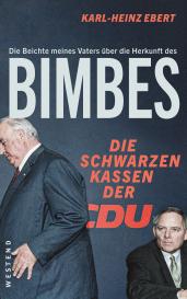 Karl-Heinz Ebert: Die Beichte meines Vaters über die Herkunft des Bimbes