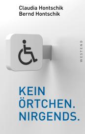 Bernd Hontschik, Claudia Hontschik: Kein Örtchen. Nirgends.