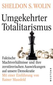 Sheldon S. Wolin: Umgekehrter Totalitarismus
