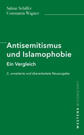 Sabine Schiffer, Constantin Wagner: Antisemitismus und Islamophobie