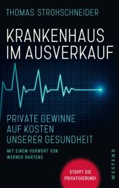 Thomas Strohschneider: Krankenhaus im Ausverkauf
