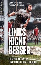 Klaus-Dieter Stork, Jonas Wollenhaupt: Links kickt besser