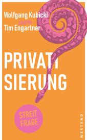 Tim Engartner, Wolfgang Kubicki: Privatisierung