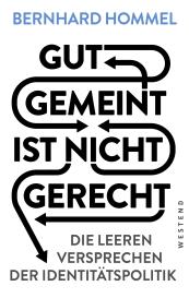 Bernhard Hommel: Gut gemeint ist nicht gerecht