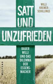 Willi Kremer-Schillings: Satt und unzufrieden