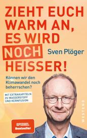 Sven Plöger: Zieht euch warm an, es wird noch heißer!