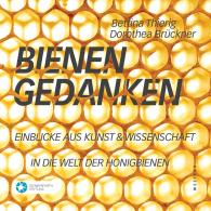 Dorothea Brückner, Bettina Thierig, Schweisfurth Stiftung: Bienengedanken