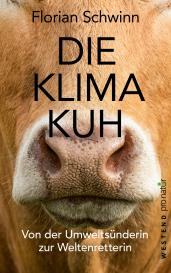 Florian Schwinn: Die Klima-Kuh