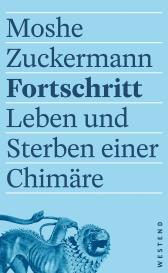 Moshe Zuckermann: Fortschritt