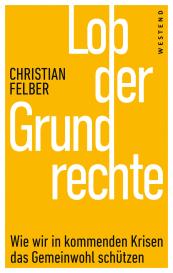 Christian Felber: Lob der Grundrechte