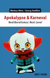 Markus Metz, Georg Seeßlen: Apokalypse & Karneval