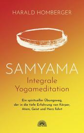 Harald Homberger: Samyama Integrale Yogameditation