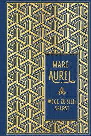 Marc Aurel: Wege zu sich selbst