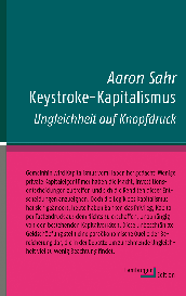 Aaron Dr. Sahr, Aaron Sahr: Keystroke-Kapitalismus
