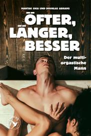 Douglas Abrams, Mantak Chia: Öfter, länger, besser