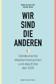 Bianca Kellner-Zotz, Michael Meyen: Wir sind die anderen