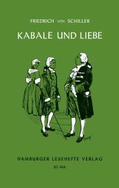 Friedrich von Schiller: Kabale und Liebe